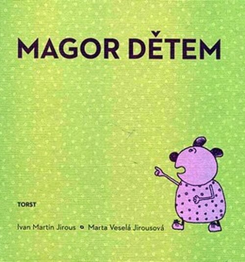 Magor dětem - Ivan Martin Jirous