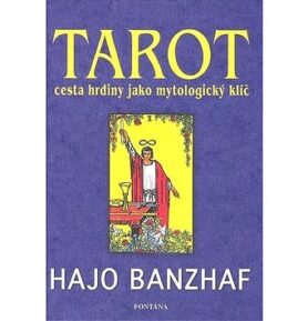 Tarot: Cesta hrdiny jako mytologický klíč