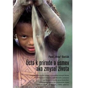 Úcta k prírode a úsmev ako zmysel života
