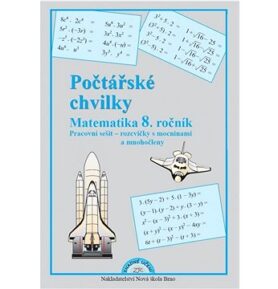 Počtářské chvilky 8 Pracovní sešit: rozcvičky s mocninami a mnohočleny