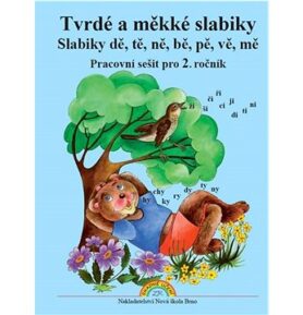 Tvrdé a měkké slabiky: Pracovní sešit pro 2. ročník