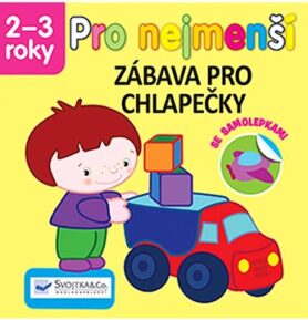 Pro nejmenší Zábava pro chlapečky