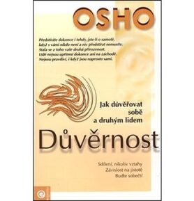 Důvěrnost: Jak důvěřovat sobě a druhým lidem