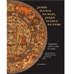 Jedno slunce na nebi, jeden vládce na zemi