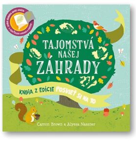Posvieť si na to – Tajomstvá našej záhrady