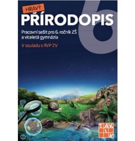 Hravý přírodopis 6 Pracovní sešit