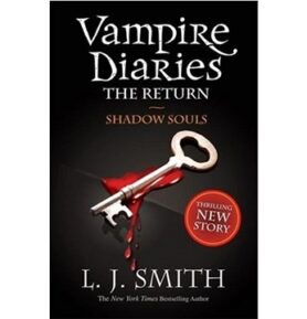 The Vampire Diaries. The Return 06. Shadow Souls