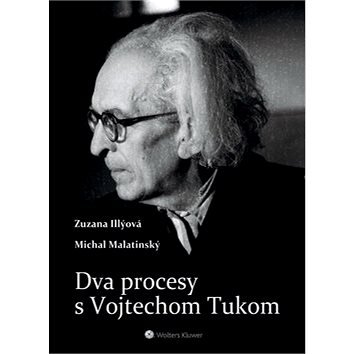 Dva procesy s Vojtechom Tukom