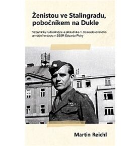 Ženistou ve Stalingradu, pobočníkem na Dukle