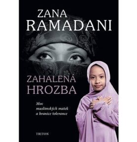 Zahalená hrozba: Moc muslimských matek a hranice tolerance