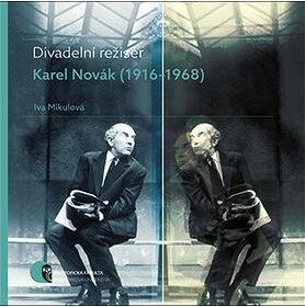 Divadelní režisér Karel Novák (1916–1968)