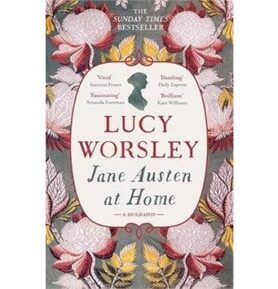 Jane Austen at Home: A Biography