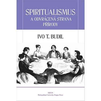 Spiritualismus a odvrácená strana přírody