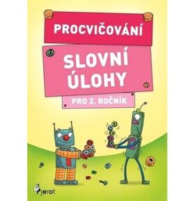 Procvičování Slovní úlohy pro 2. ročník