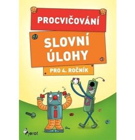 Procvičování Slovní úlohy pro 4. ročník