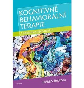 Kognitivně behaviorální terapie: Základy a něco navíc