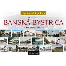 Banská Bystrica: Pamätihodnosti mesta