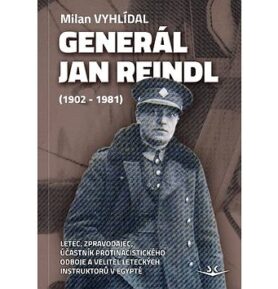 Generál Jan Reindl: (1902-1981)
