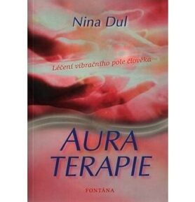 Aura terapie: Léčení vibračního pole člověka
