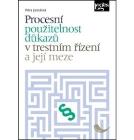 Procesní použitelnost důkazů v trestním řízení a její meze