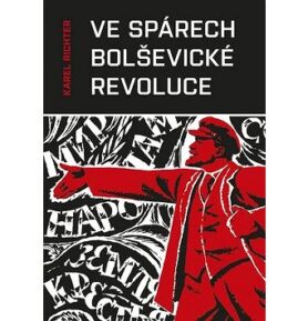 Ve spárech bolševické revoluce