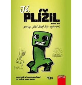 Já, plížil: Mervyn, plížil, který žije explozemi!