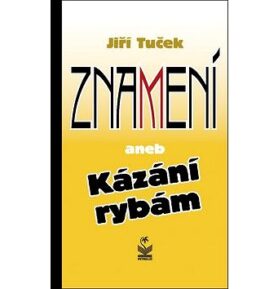 Znamení: aneb Kázání rybám