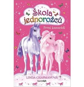 Škola jednorožců První kamarádi
