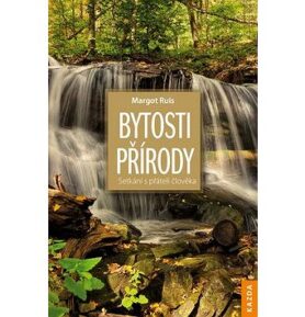 Bytosti přírody: Naturwesen – Begegnung mit Freunden des Menschen