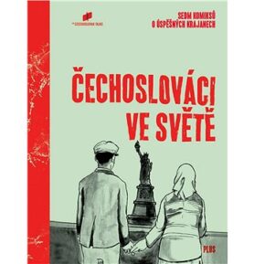 Čechoslováci ve světě: Sedm komiksů o úspěšných krajanech