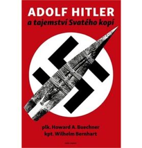 Adolf Hitler a tajemství svatého kopí