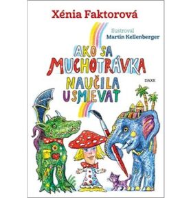 Ako sa muchotrávka naučila usmievať