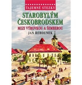 Starobylým Českobrodskem mezi Výrovkou a Šemberou