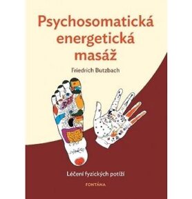 Psychosomatická energetická masáž: Léčení fyzických potíží