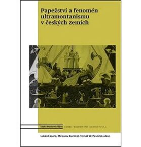 Papežství a fenomén ultramontanismu v českých zemích
