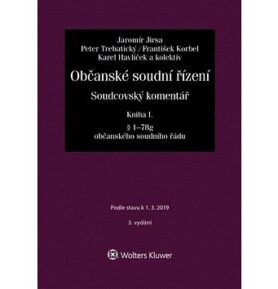 Občanské soudní řízení Kniha I: Soudcovský komentář § 1 až 78g o. s. ř.