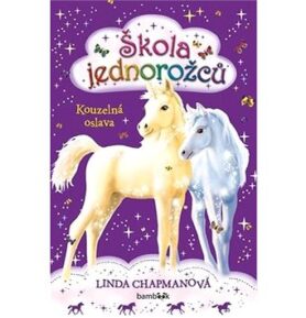Škola jednorožců Kouzelná oslava