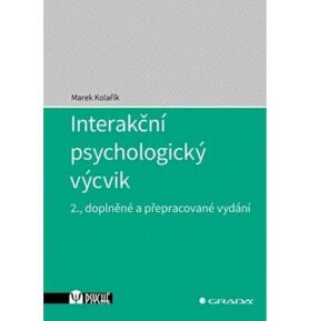 Interakční psychologický výcvik: 2., doplněné a přepracované vydání