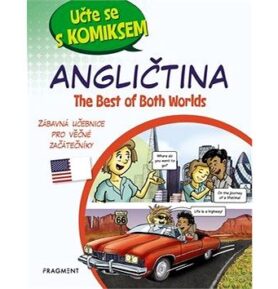Učte se s komiksem Angličtina: The Best of Both Worlds