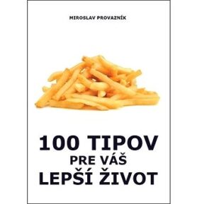100 tipov pre váš lepší život