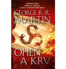 Oheň a krv: 300 rokov pred hrou o tróny vládli v Západnej zemi draci