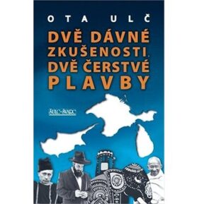 Dvě dávné zkušenosti, dvě čerstvé plavby