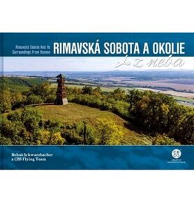 Rimavská Sobota a okolie z neba: Rimavská Sobota and Its Surroundings From Heaven
