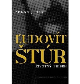 Ľudovít Štúr: Životný príbeh