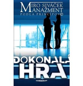 Dokonalá hra: Manažment podľa princípov