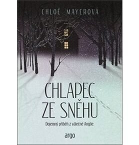 Chlapec ze sněhu: Dojemný příběh z válečné Anglie