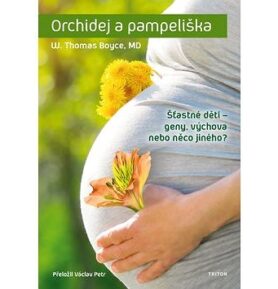 Orchidej a pampeliška: Šťastné děti - geny, výchova nebo něco jiného?