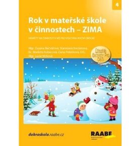 Rok v mateřské škole v činnostech Zima: Náměty na činnosti v MŠ pro všechna roční období