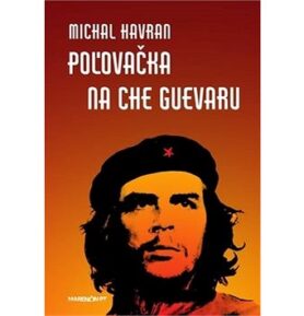 Poľovačka na Che Guevaru