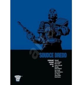 Soudce Dredd 03: Sebrané soudní spisy